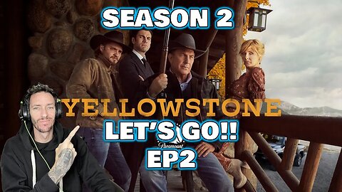 Yellowstone S2 EP2 REACTION