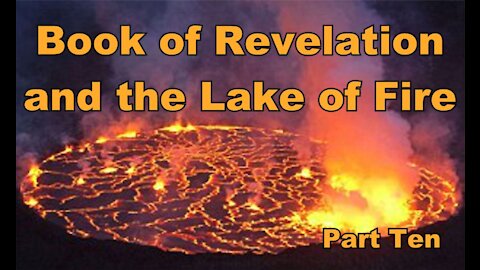 The Last Days Pt 375 - Their Part (In the Lake of Fire) - LOF Pt 10