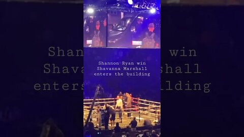 Shannon Ryan takes the win while Savannah Marshall enters the building #shieldsmarshall #mybloopers