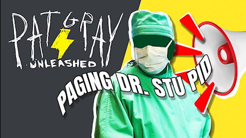 Paging Dr. Pid ... Dr. Stu Pid | 7/21/20