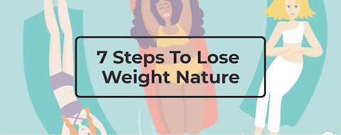 7 Steps To Lose Weight Nature