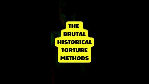 The Brutal Historical Torture Methods