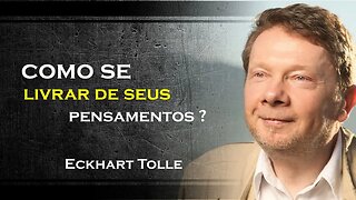 COMO VOCÊ SUPERAR O PENSAMENTO, ECKHART TOLLE DUBLADO 2023