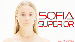 Sophia Superior - Music Video