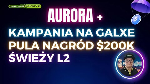 AURORA+ ✅ Kampania na Galxe - $200k Pula Nagród 💸💸