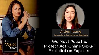 Mel K & Adren Young | We Must Pass the Protect Act: Online Sexual Exploitation Exposed | 3-16-24