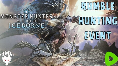 Monster Hunter World | Rumble Hunting Event!