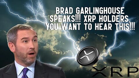 Brad Garlinghouse Speaks!!! XRP Holders, YOU WANT TO HEAR THIS!!!