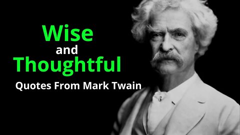 22 Wise and Thoughtful Mark Twain Life Changing Quotes || top Quotes || Motivational Quotes ||