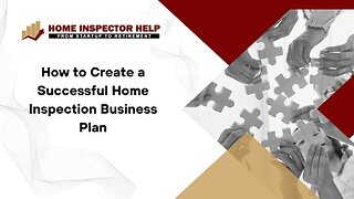 How to Create a Successful Home Inspection Business Plan