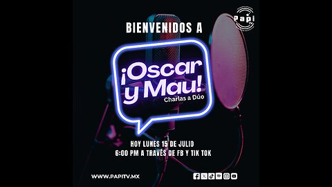 EN VIVO 🔴Las redes sociales hoy en día | ¡Oscar y Mau! Charlas a dúo