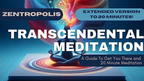 Transcendental Meditation A Guide To Get You There and 20 Min Meditation