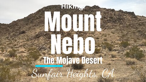 Hike #18: Mount Nebo, The Mojave Desert, Twentynine Palms, CA