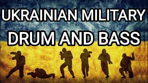 UKRAINIAN MILITARY DRUM AND BASS