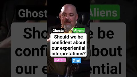 Interpreting your experiences #mattdillahunty #experience #God #aliens #ghosts #metoo #philosophy