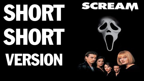 Condensed version of ... Scream (1996)