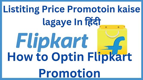 Special 6% promotion on Flipkart Listing Price P kaise lagaye in Hindi How to optin Promotion ?