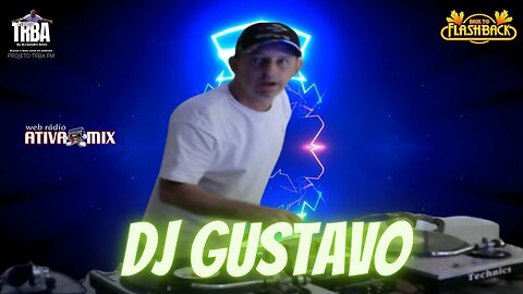 BACK TO FLASH BACK - DJ GUSTAVO