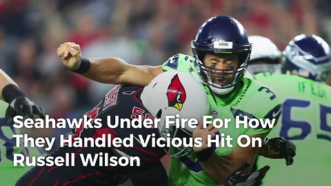 Seahawks Under Fire For How They Handled Vicious Hit On Russell Wilson