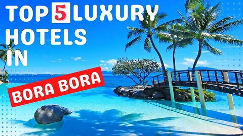 Luxury Hotels in Bora Bora | Bora Bora Vacation | Epic Luxury Travel & Lifestyle