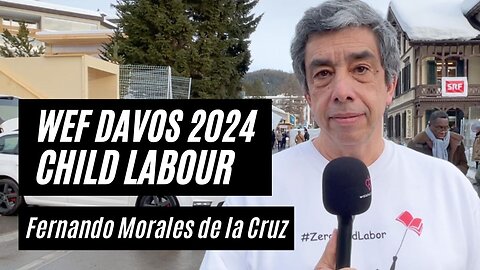 WEF 2024 | Fighting Child Labor Globally | Fernando Morales de la Cruz - Journalist