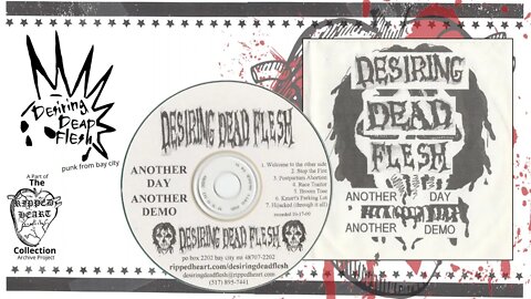 Desiring Dead Flesh 💿 Another Day Another Demo [Full CD]. Old School Punk, Bay City, Michigan. 2000