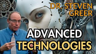 Dr Steven Greer: Advanced Technology Combined with Higher Consciousness