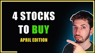 4 Top Stocks To Buy in April