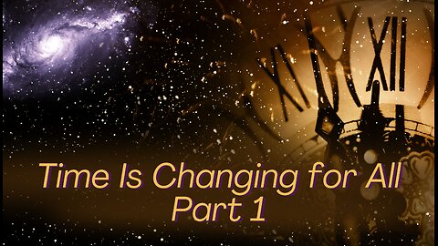 Time Is Changing For All - Part 1 #timeline #timelineshift #spiritual