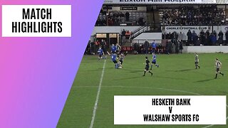 Red Card In Eventful Semi Final Showdown! | Hesketh Bank v Walshaw Sports | Match Highlights