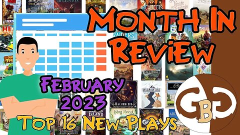 February 2023 Look Back | 16 New-to-Me Games!