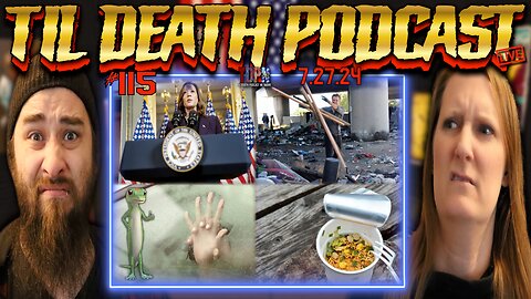 #115: Kamala To Ban Red Meat?/Newsom Cleans Up The Homeless?/Woman Sues Geico For STD? | 7.27.24