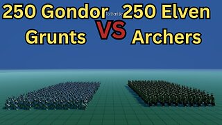 250 Gondor Grunts Versus 250 Elven Archers || Ultimate Epic Battle Simulator