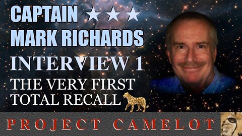 Project Camelot 🐆 Captain Mark Richards of the Secret Space Program — Interview 1