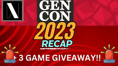 GenCon Recaps & 3 Giveaways!