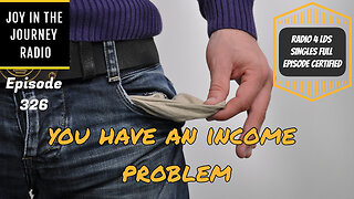 You have an income problem | JJRadio Ep 326