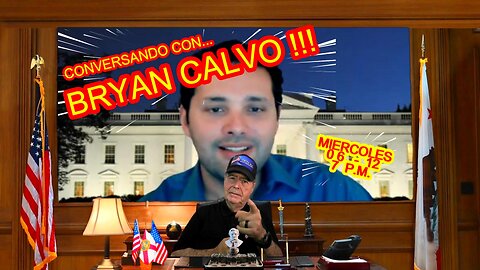 CONVERSANDO CON BRYAN CALVO - 06.12 - 7 PM