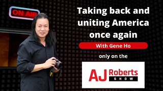 Taking back and uniting America once again with Gene Ho