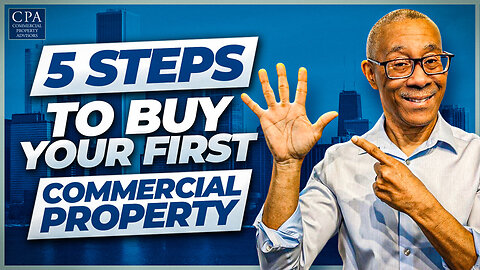 5 Steps to Buy Your First Commercial Investment Property