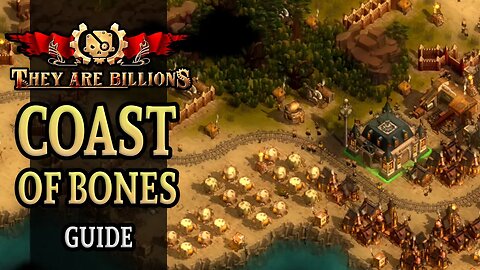 Coast Of Bones - They Are Billions | Beginners Guide