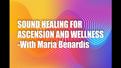 Sound Healing for Ascension & Wellness