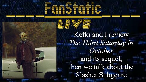 FanStatic Episode 02: Discussing Slasher Films