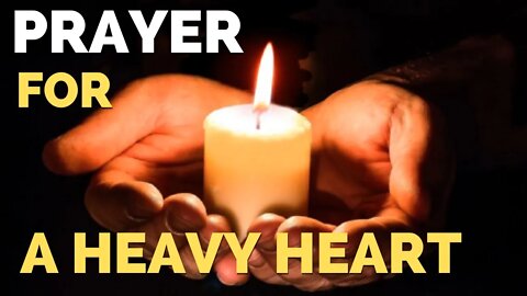 Minute Prayer. Prayer for a Heavy Heart