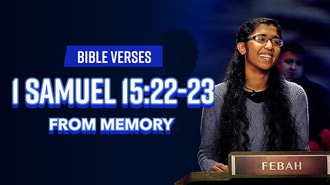 Bible Verses: 1 Samuel 15:22-23 From Memory