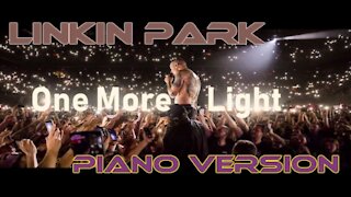 Piano Version - One More Light (Linkin Park)