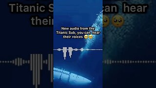 Real Audio From The Titanic Sub 🪦 #Shorts