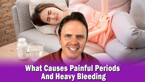 What Causes Painful Periods And Heavy Bleeding