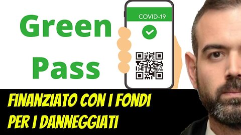 🔴 IL greenpass globale finanziato con i fondi per i danneggiati