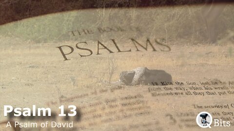 PSALM 013 // PRAYER FOR HELP IN TROUBLE