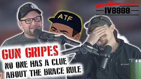 Gun Gripes #347: "No One Has a Clue About the Brace Rule"